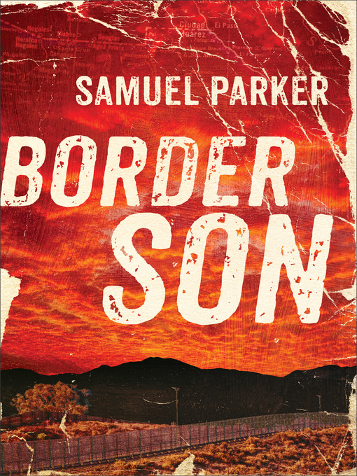 Title details for Border Son by Samuel Parker - Wait list